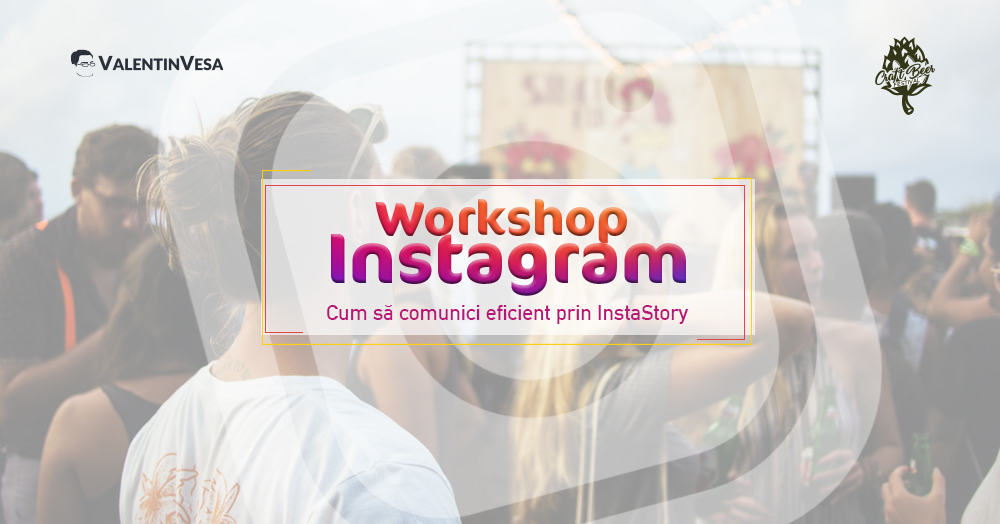 Workshop Instagram: Cum să comunici eficient prin InstaStory