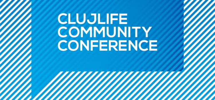 ClujLife Community Conference 2018